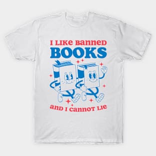 I Like Banned Books And I Cannot Lie T-Shirt